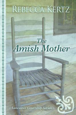 The Amish Mother by Rebecca Kertz