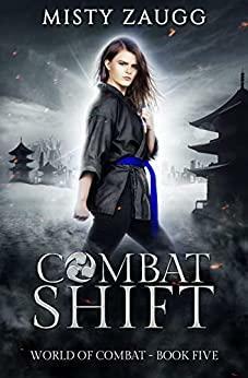 Combat Shift by Misty Zaugg