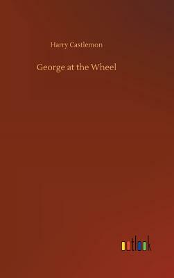 George at the Wheel by Harry Castlemon