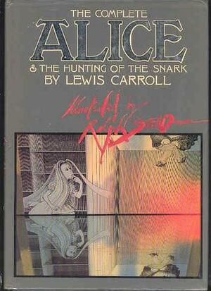 The Complete Alice & the Hunting of the Snark by Ralph Steadman, Lewis Carroll