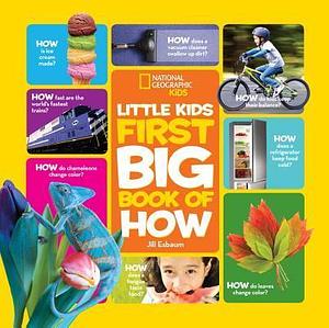 Little Kids First Big Book of How by Jill Esbaum, Jill Esbaum