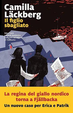 Il figlio sbagliato by Camilla Läckberg