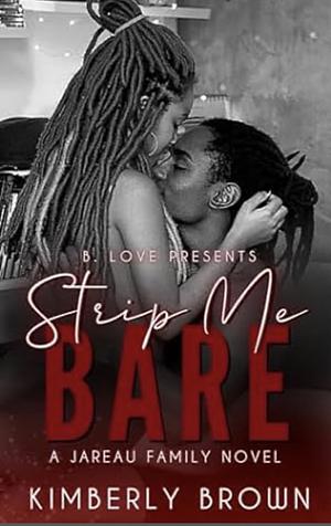 Strip Me Bare by Kimberly Brown