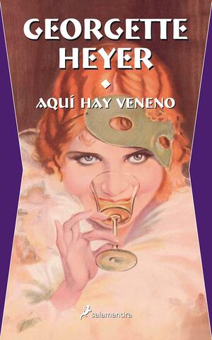 Aquí hay veneno by Georgette Heyer