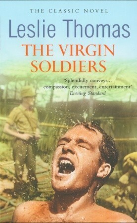 The Virgin Soldiers by Leslie Thomas