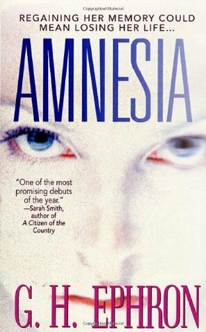 Amnesia by G.H. Ephron