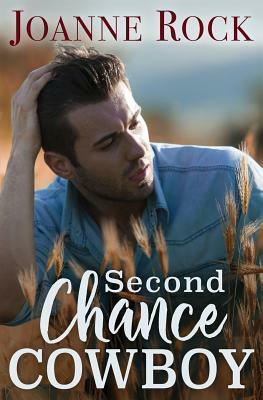 Second Chance Cowboy by Joanne Rock