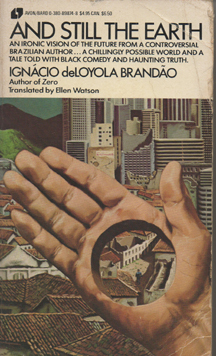 And Still the Earth by Ignácio de Loyola Brandão