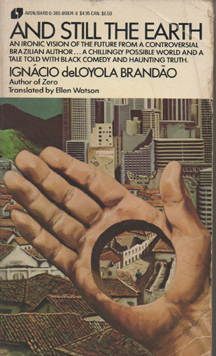 And Still the Earth by Ignácio de Loyola Brandão