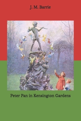 Peter Pan in Kensington Gardens by J.M. Barrie