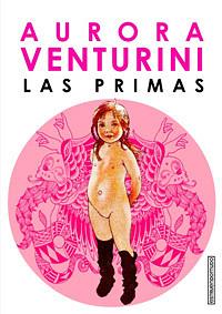 Las primas by Aurora Venturini