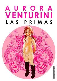 Las primas by Aurora Venturini