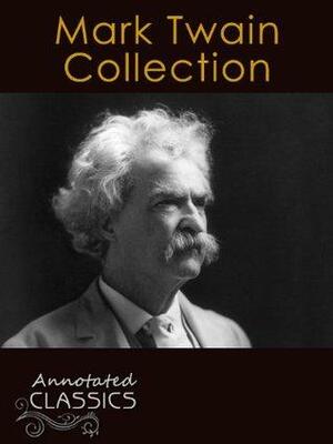 Mark Twain: Collection of 51 Classic Works with analysis and historical background by Mark Twain