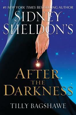 Sidney Sheldon's After the Darkness by Tilly Bagshawe, Sidney Sheldon