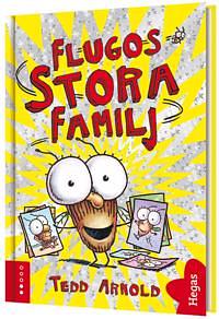 Flugos stora familj by Tedd Arnold