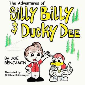 Silly Billy & Ducky Dee by Joe Benjamin