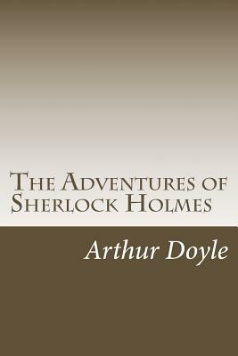 The Adventures of Sherlock Holmes by Arthur Conan Doyle