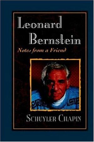 Leonard Bernstein: Notes from a Friend by Peter Ustinov, Schuyler Chapin