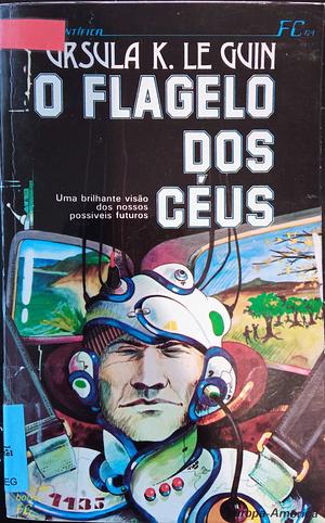 O Flagelo dos Céus by Ursula K. Le Guin