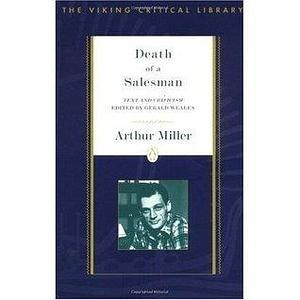 Death of a Salesman (Arthur Miller): Text and Criticism by Arthur Miller, Arthur Miller, Gerald Weales