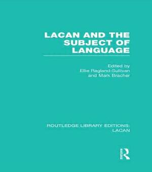 Lacan and the Subject of Language (Rle: Lacan) by 