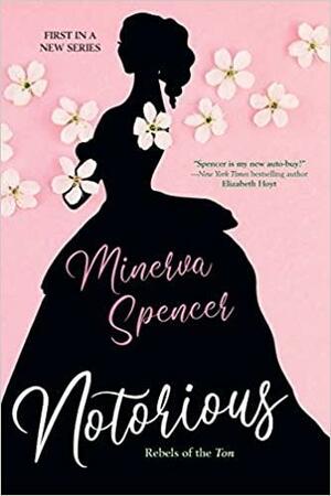 Notorious by Minerva Spencer