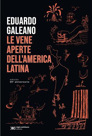 Le vene aperte dell'America Latina by Eduardo Galeano