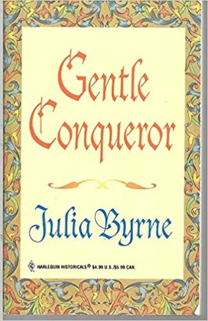 Gentle Conqueror by Julia Byrne