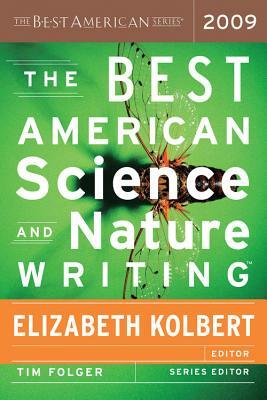 The Best American Science and Nature Writing 2009 by Elizabeth Kolbert, Tim Folger