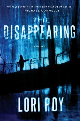 The Disappearing by Lori Roy