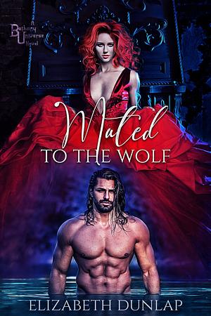 Mated the the Wolf by Elizabeth Dunlap