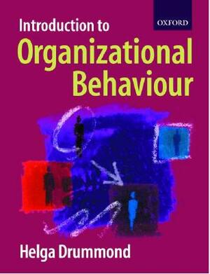 Introduction to Organizational Behaviour by Helga Drummond