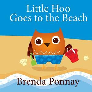 Little Hoo Goes to the Beach by Brenda Ponnay