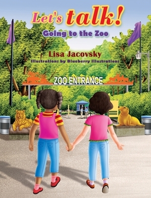 Let's Talk! Going to the Zoo by Lisa Jacovsky