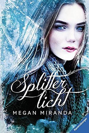 Splitterlicht by Megan Miranda