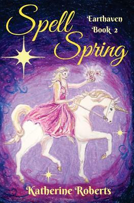 Spell Spring by Katherine Roberts
