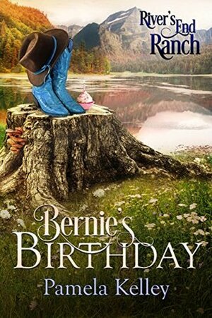 Bernie's Birthday by Pamela Kelley, River's End Ranch