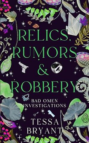 Relics, Rumors & Robbery by Tessa Bryant