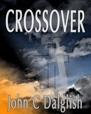 Crossover by John C. Dalglish