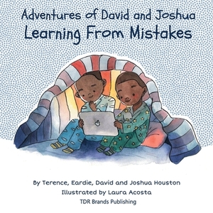 Learning From Mistakes by Terence Houston, Joshua Houston, David Houston