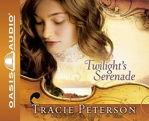 Twilight's Serenade by Tracie Peterson