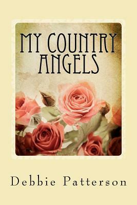 My Country Angels by Debbie Patterson