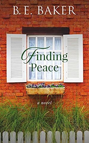 Finding Peace by Bridget E. Baker