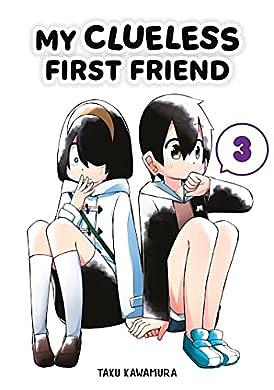 My Clueless First Friend 3 by Taku Kawamura