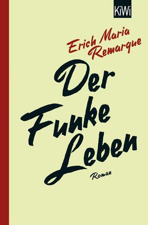 Der Funke Leben by Erich Maria Remarque