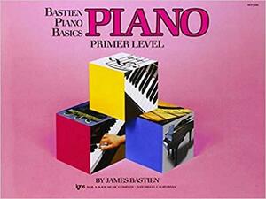 Bastien Piano Basics: Piano by Jane Bastien