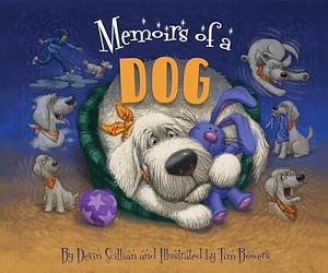 Memoirs of A Dog by Devin Scillian, Tim Bowers