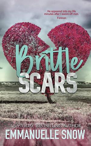 Brittle Scars by Emmanuelle Snow, Emmanuelle Snow