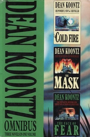Cold Fire / The Mask / The Face of Fear by Dean Koontz, K.R. Dwyer