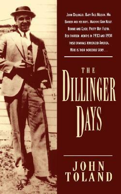 The Dillinger Days by John Toland